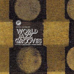 If Music Presents: You Need This - World Jazz Grooves by Various