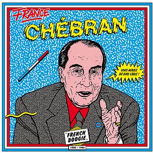 France Chébran - French Boogie 1981-1985 by Various