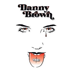 XXX by Danny Brown 