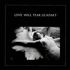 Love Will Tear Us Apart by Joy Division