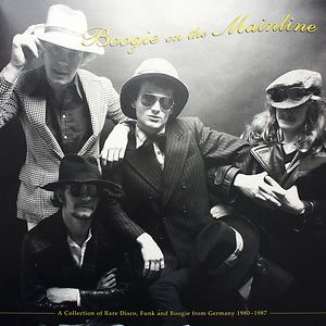 Boogie On The Mainline – A Collection Of Rare Disco, Funk And Boogie From Germany 1980-1987 by Various