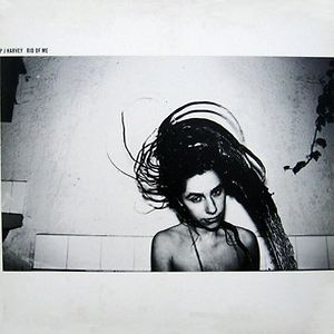 Rid Of Me by PJ Harvey