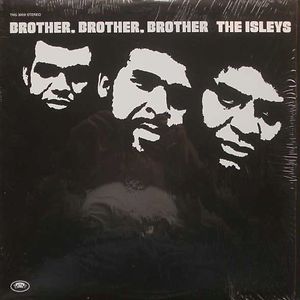 Brother, Brother, Brother by The Isley Brothers