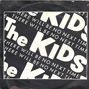 There Will Be No Next Time - Green coloured vinyl 7inch by The Kids