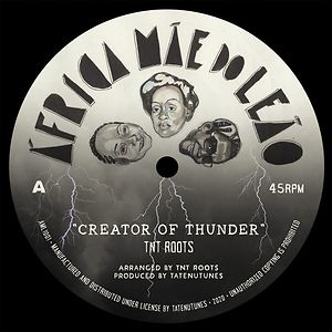 Creator Of Thunder by TNT Roots