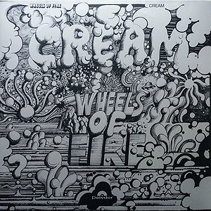 Wheels Of Fire by Cream