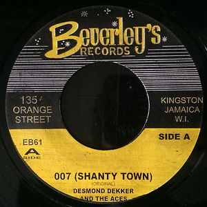 007 (Shanty Town) by Desmond Dekker & The Aces