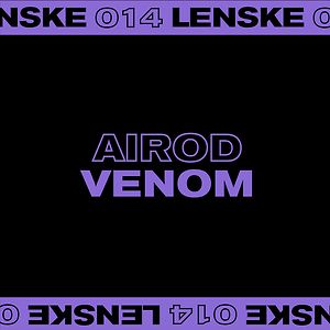 Venom EP - LENSKE014 by AIROD