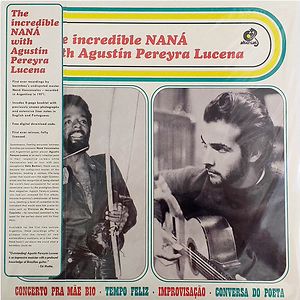 The Incredible NANÁ with Agustín Pereyra Lucena by Naná Vasconcelos