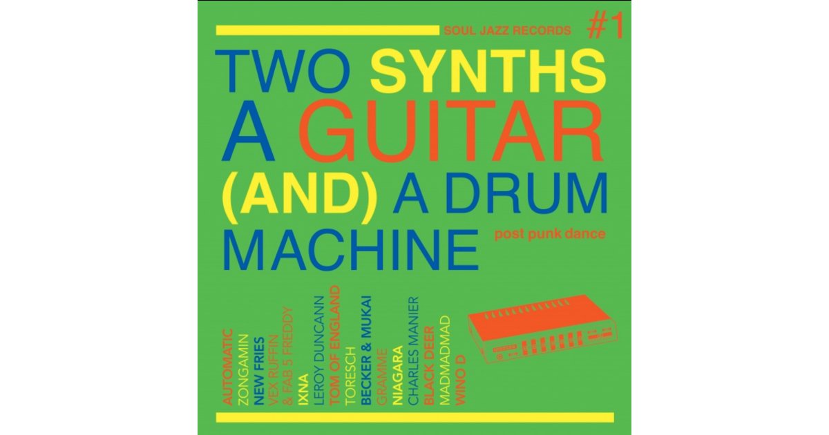 Two Synths, A Guitar (And) A Drum Machine Post Punk Dance Vol.1 3xLP