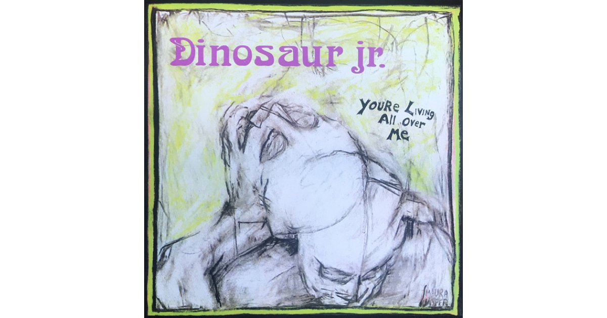 You're Living All Over Me, Dinosaur Jr. – LP – Music Mania Records