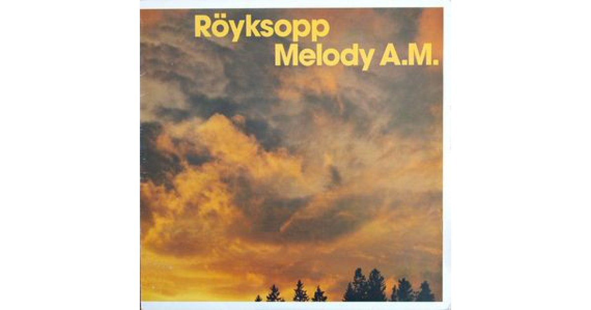 Melody A.M. 20th ann reissue 2xLP, Röyksopp 2 x LP Music Mania