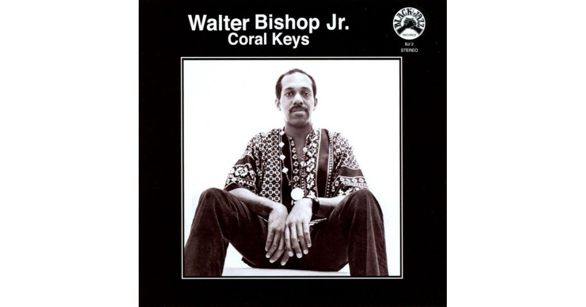 Walter Bishop Jr. - Coral Keys Black Jazz 名盤 USオリジナル Coral