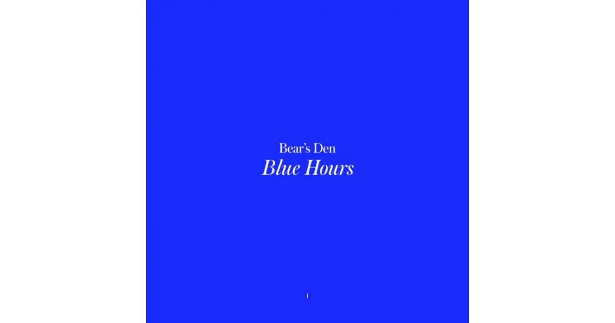 Blue Hours Indie only White vinyl + Music Mania Exclusive 7", Bear's Den LP, 7" Music Mania