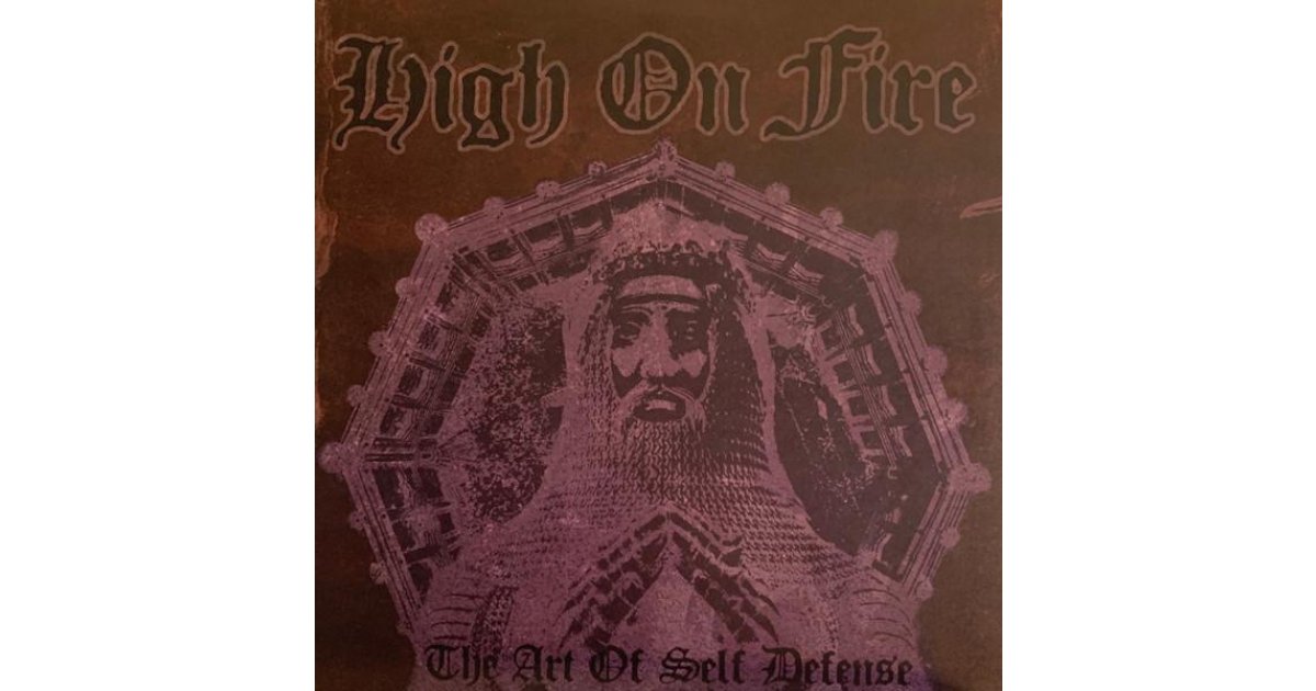 High On Fire The Art of Self Defense