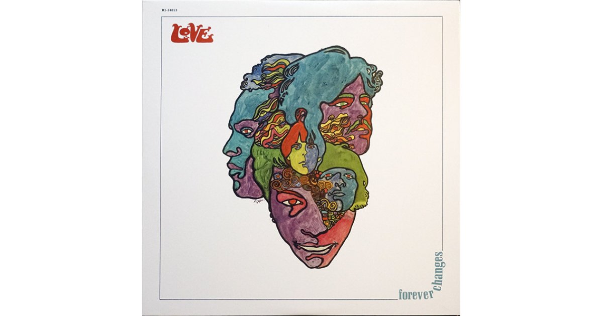 Love Forever Changes アルバム LOVE / ラヴ「FOREVER CHANGES / フォーエヴァー・チェンジズ