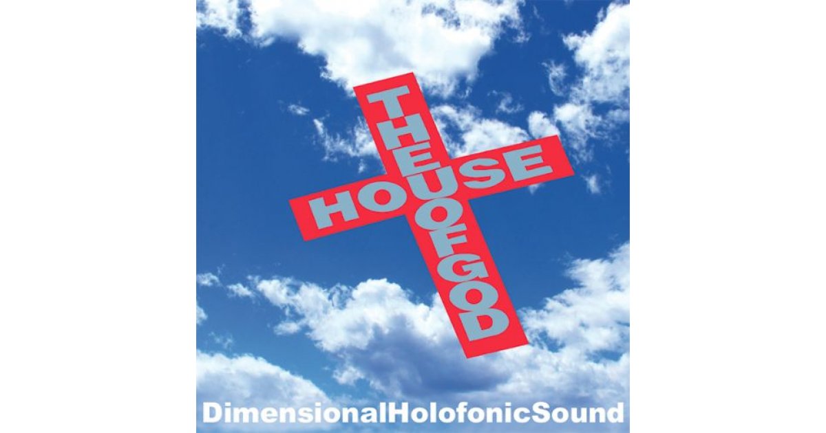 The House Of God, Dimensional Holofonic Sound EP Music Mania