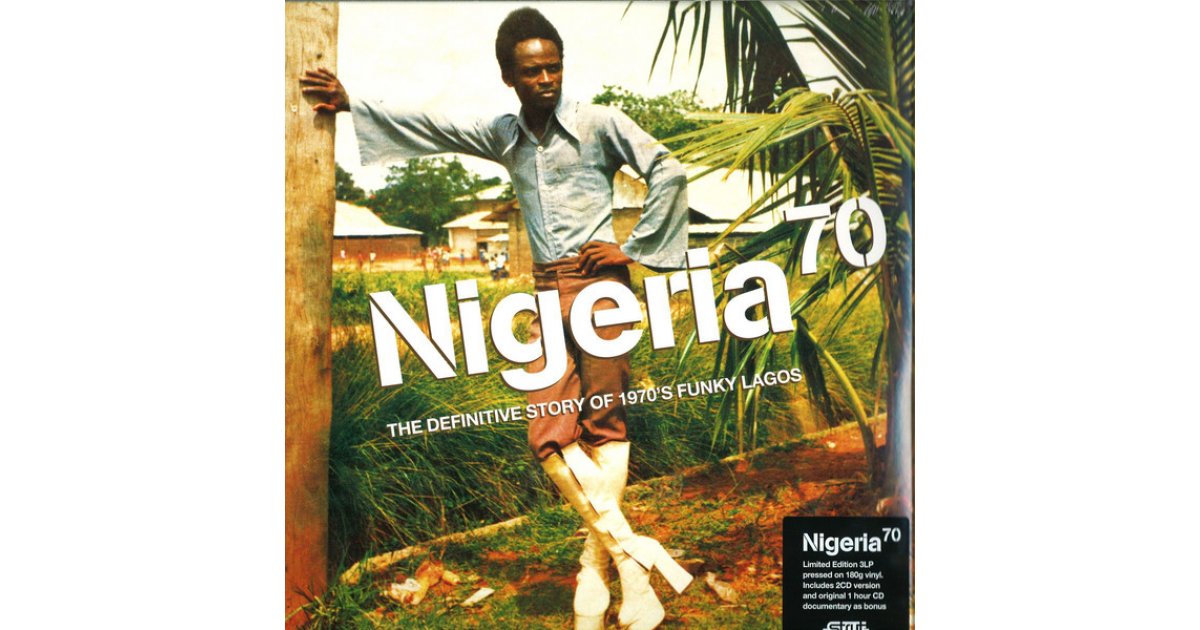 Nigeria 70 (The Definitive Story of 1970's Funky Lagos), Various – 3 x LP – Music Mania Records ...