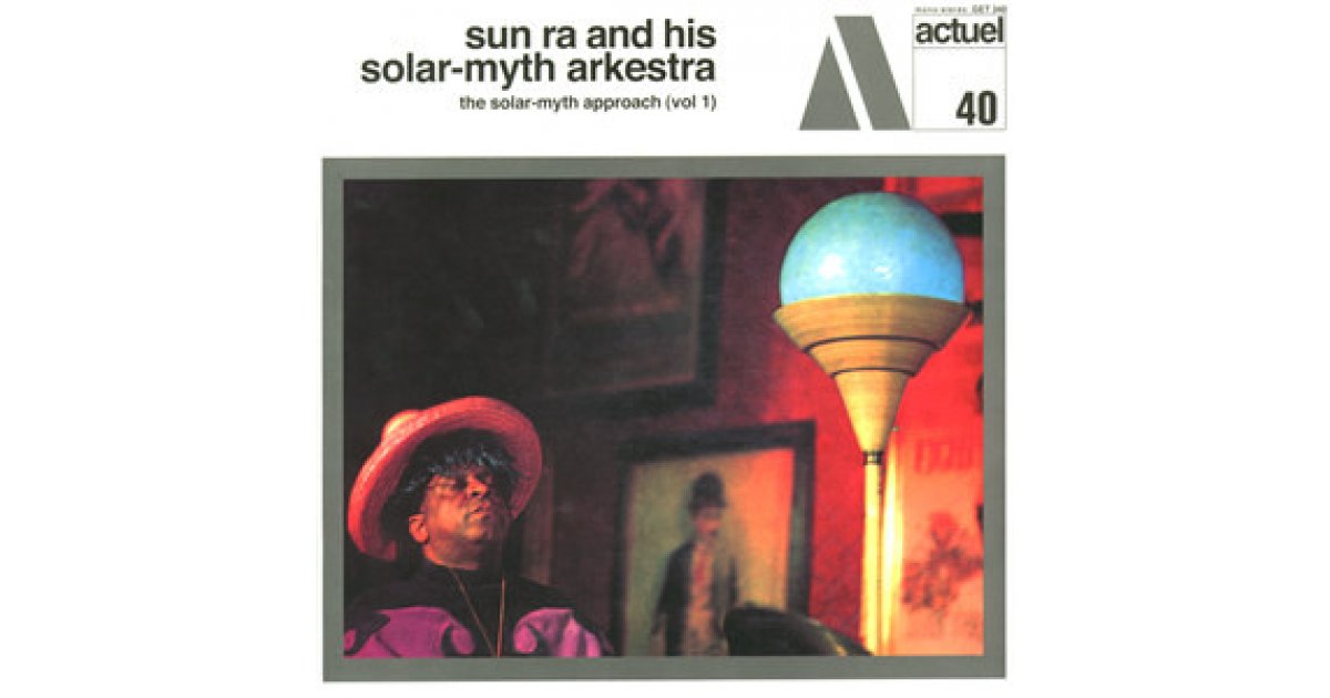 米LP Sun Ra Arkestra The Solar-myth Approach (Vol 1) 529340 BYG Records, Charly  /00400 SUN RA & HIS SOLAR-MYTH ARKESTRA: the solar-myth approach