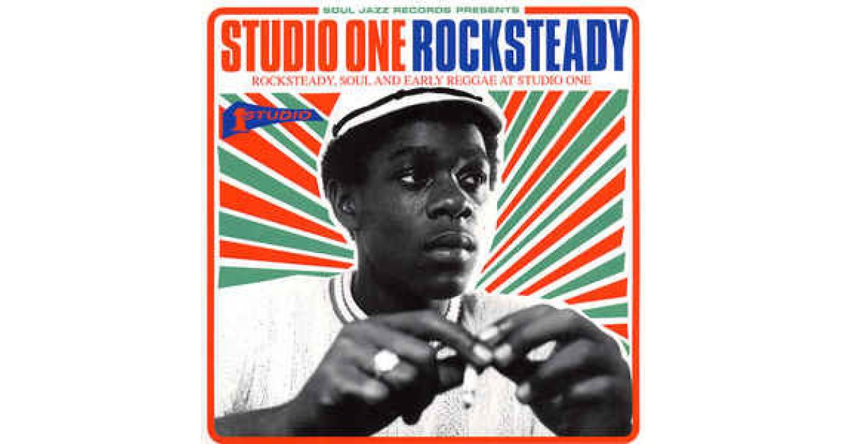 Studio One Rocksteady (Rocksteady, Soul And Early Reggae At