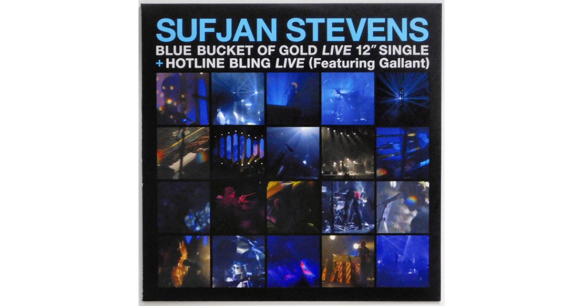 Blue Bucket Of Gold (Live) / Hotline Bling (Live), Sufjan Stevens LP