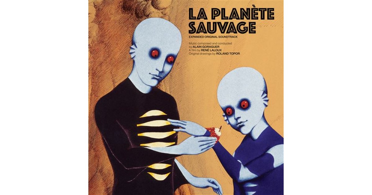 LA PLANETE SAUVAGE  レコード Alain Goraguer/La Planete Sauvage: Mix Version＜限定盤