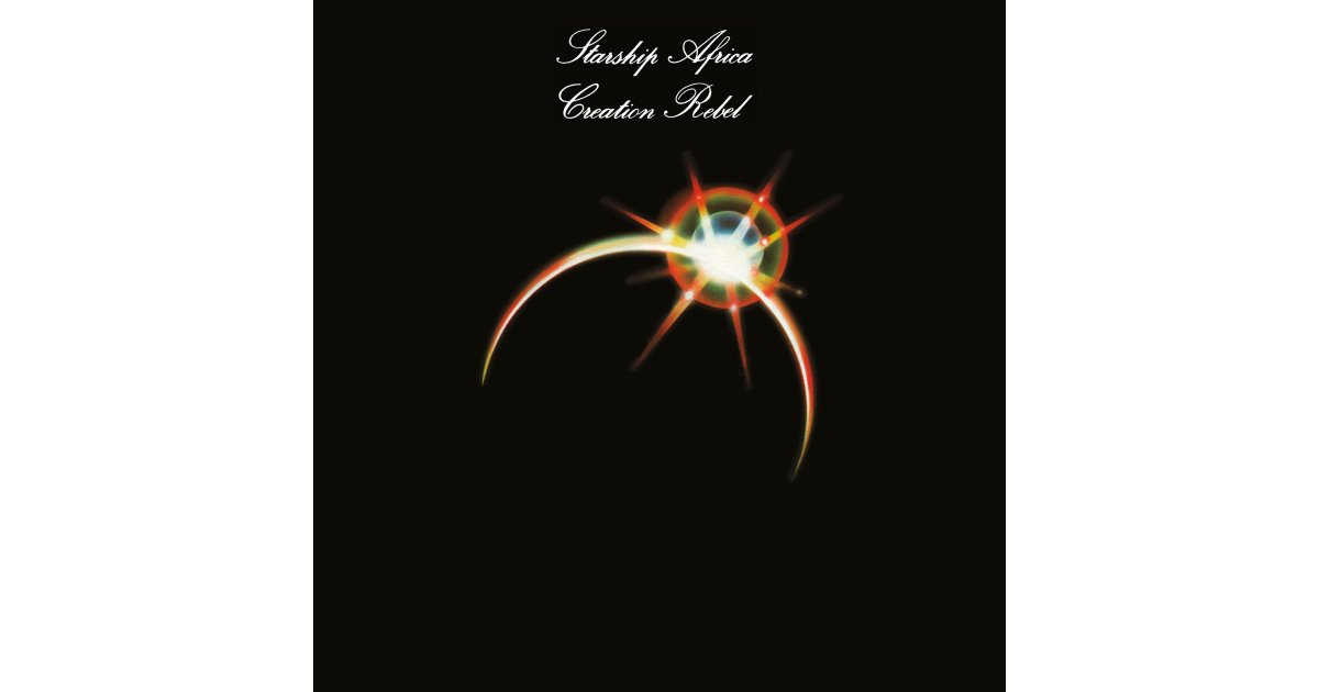 Starship Africa, Creation Rebel – LP – Music Mania Records