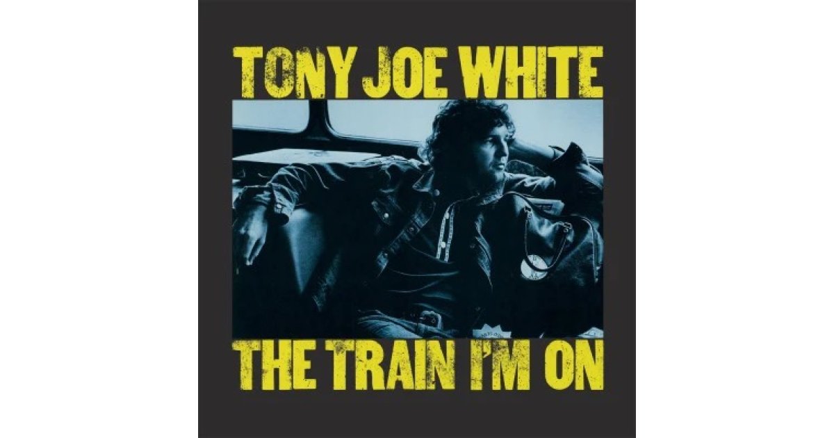 The Train I'm On, Tony Joe White – LP – Music Mania Records