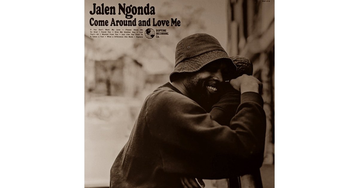 Come Around And Love Me, Jalen N'Gonda – LP – Music Mania Records