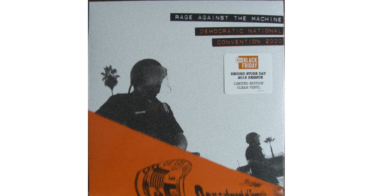 Democratic National Convention 2000, Rage Against The Machine – LP