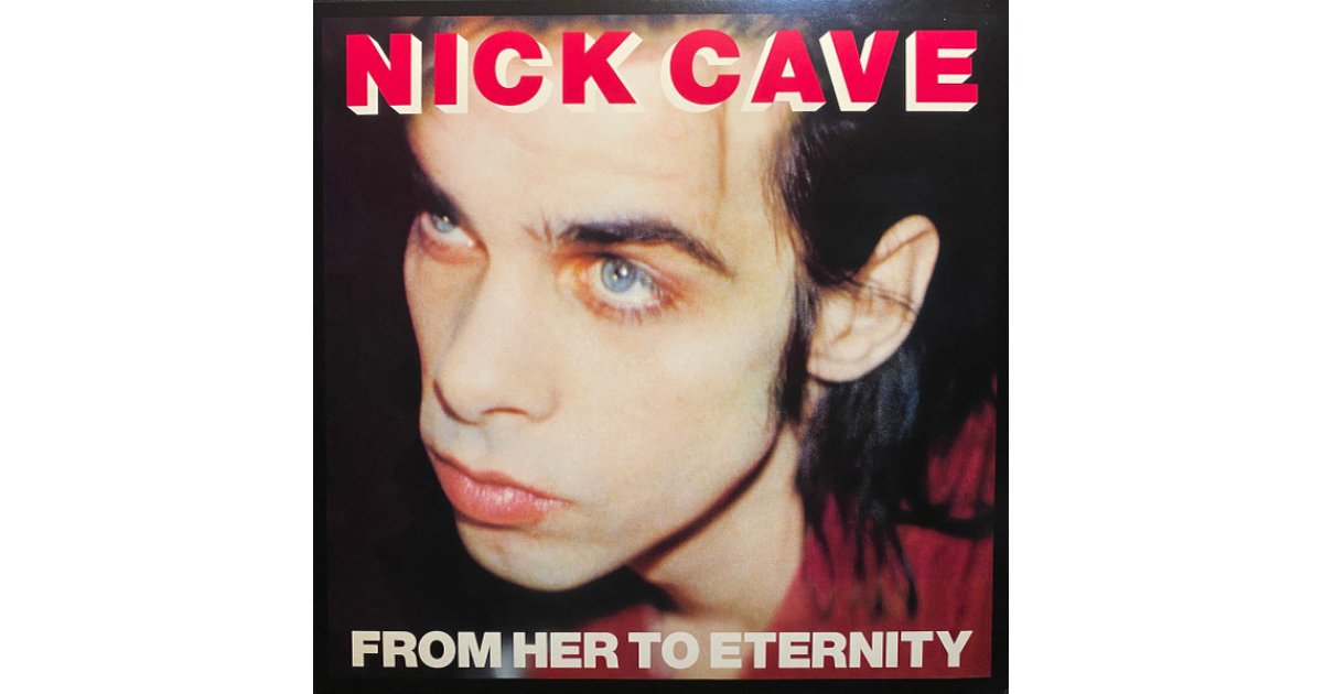 From Her To Eternity, Nick Cave & The Bad Seeds – LP – Music Mania