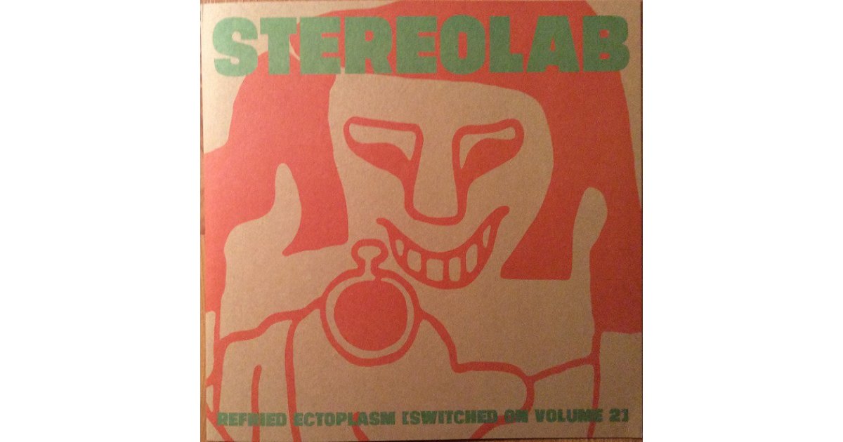 Refried Ectoplasm [Switched On Volume 2], Stereolab – 2 x LP