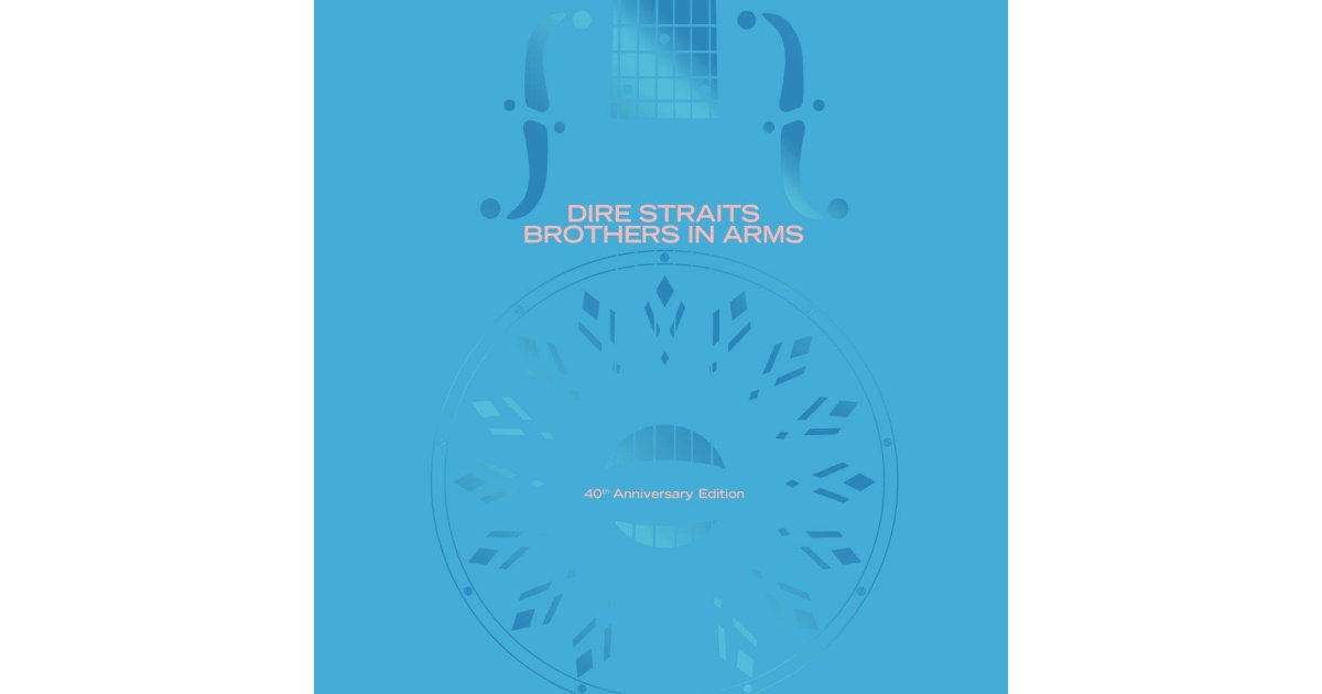 Brothers In Arms - 40th Anniversary Deluxe Edition, Dire Straits
