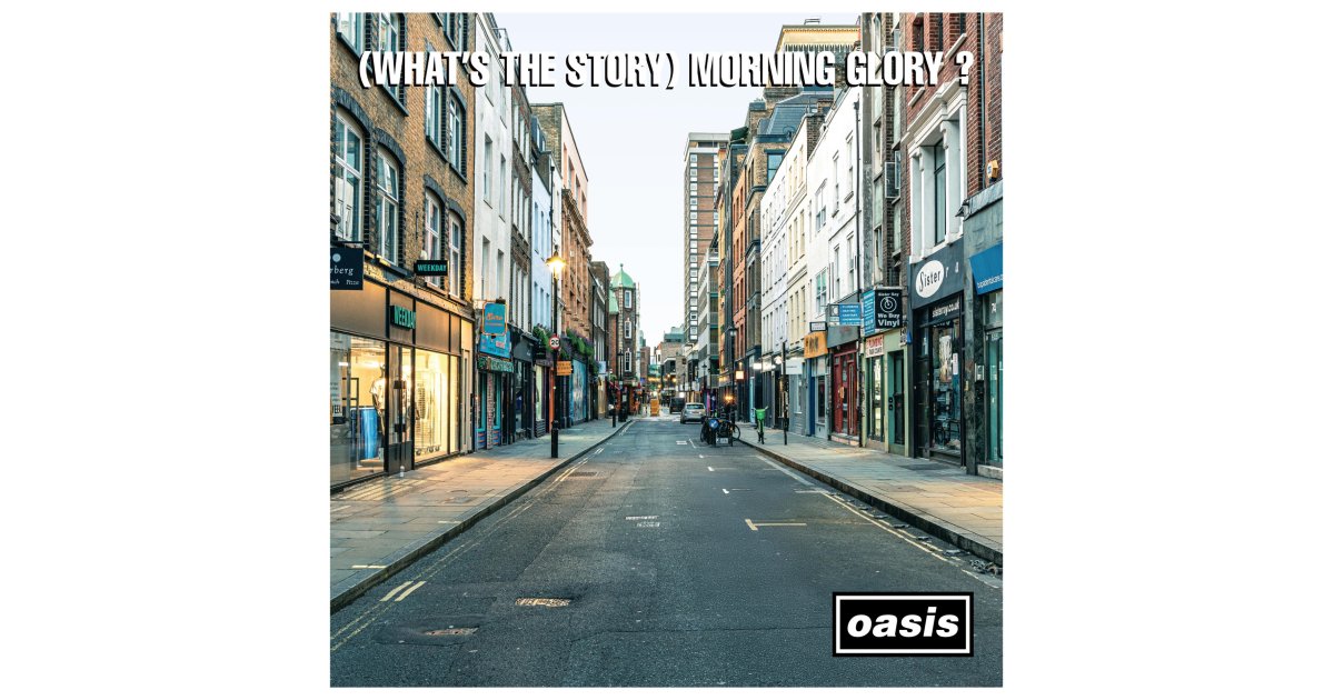 What's The Story) Morning Glory? (30th Anniversary Deluxe Edition