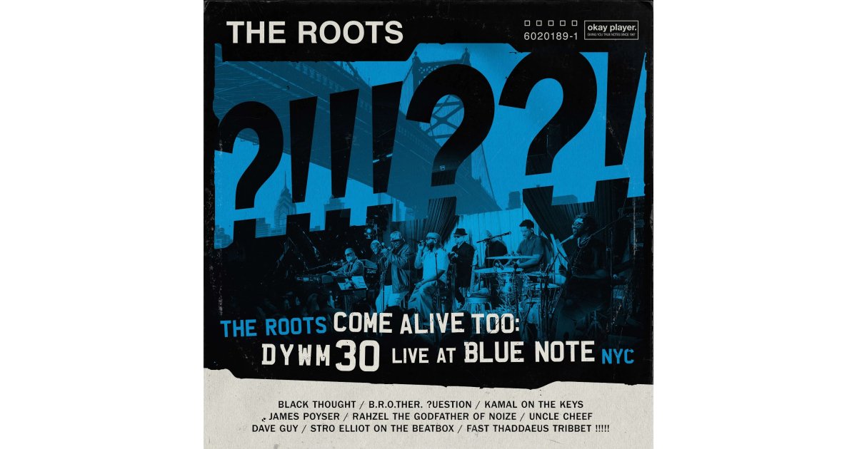 The Roots Come Alive Too: DYWM30 Live At Blue Note NYC!, The Roots