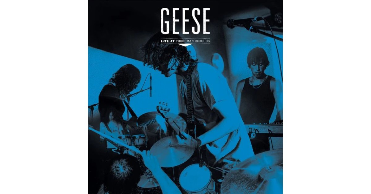 Live At Third Man Records, Geese – LP – Music Mania Records – Ghent