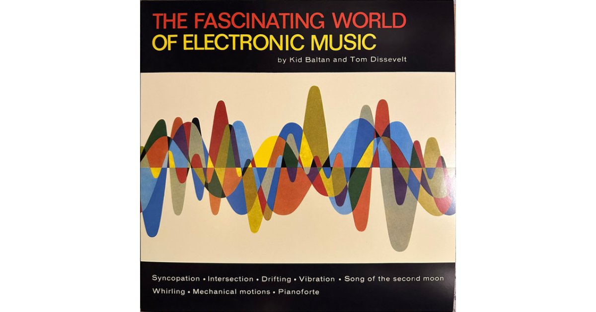 The Fascinating World Of Electronic Music, Tom Dissevelt – LP