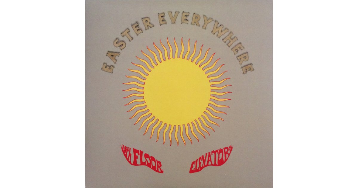 Easter Everywhere, 13th Floor Elevators – LP – Music Mania Records 