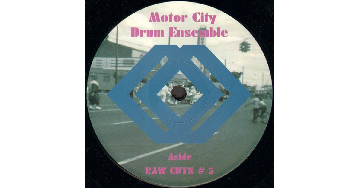 Raw Cuts # 5 / Raw Cuts # 6, Motor City Drum Ensemble – 12 