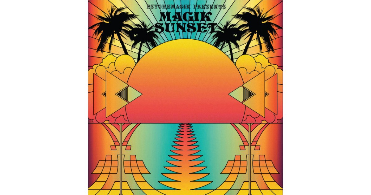 Magik Sunset Part 1, Psychemagik – LP – Music Mania Records – Ghent