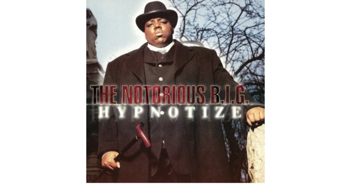 hypnotize song notorious big hypnotize song notorious big