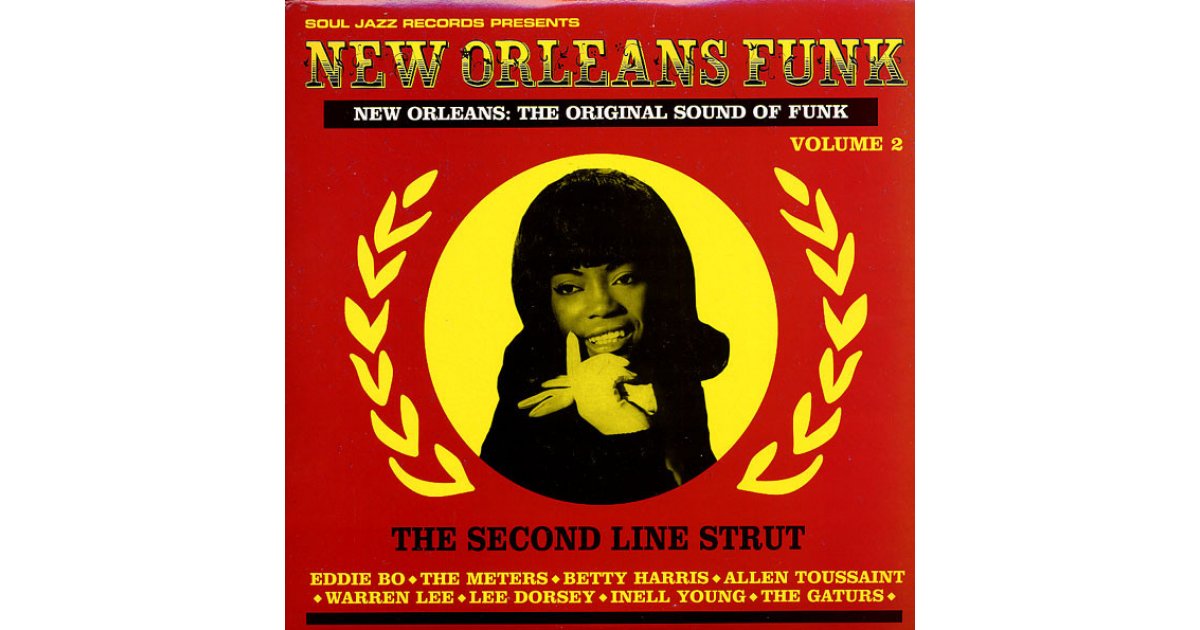 New Orleans: The Original Sound Of Funk (The Second Line Strut 