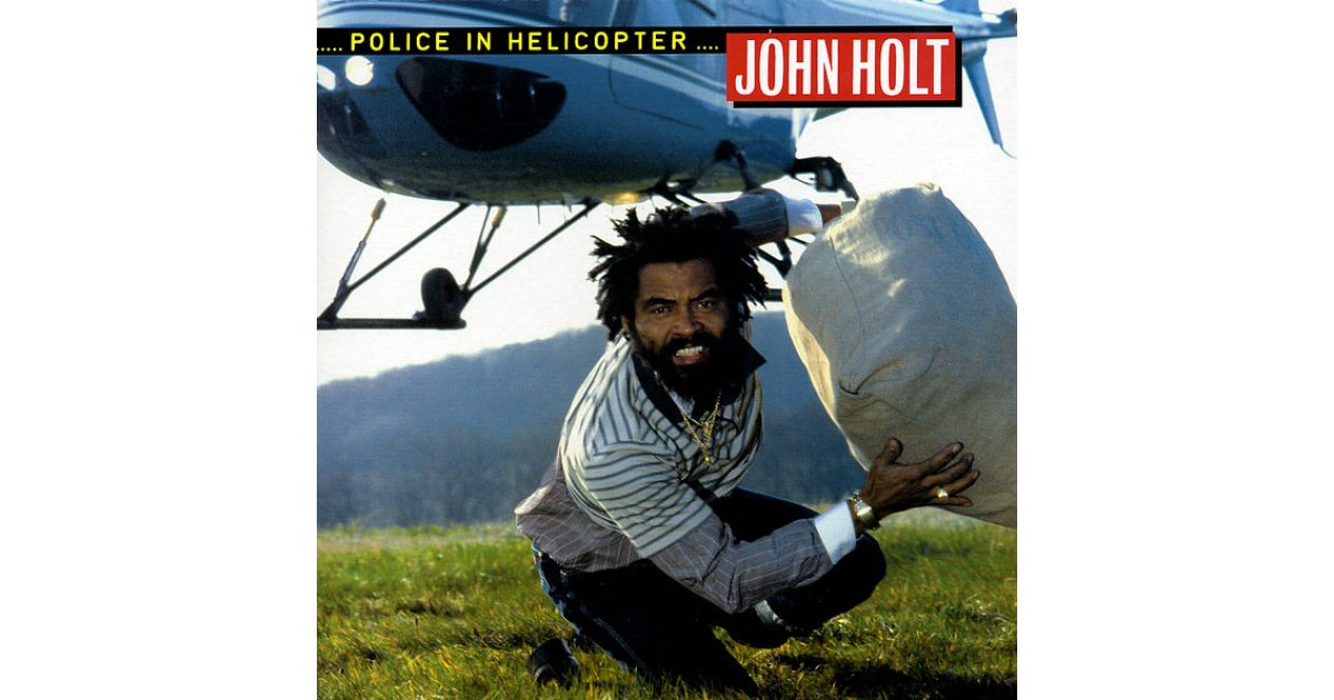 Police In Helicopter, John Holt – LP – Music Mania Records