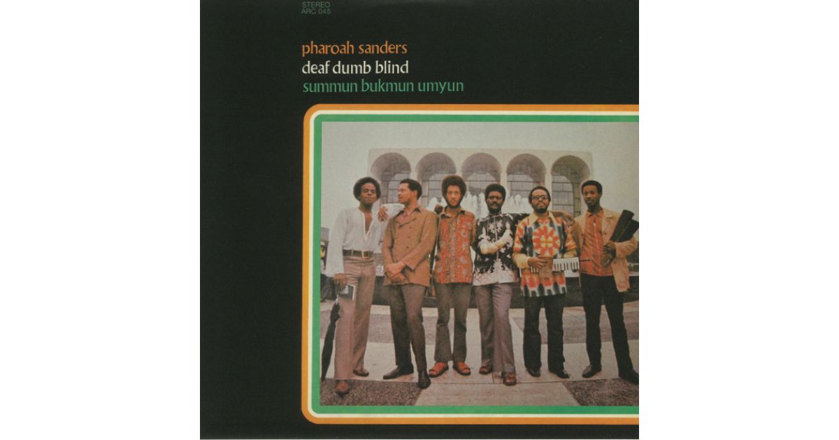 Summun Bukmun Umyun - Deaf Dumb Blind, Pharoah Sanders – LP