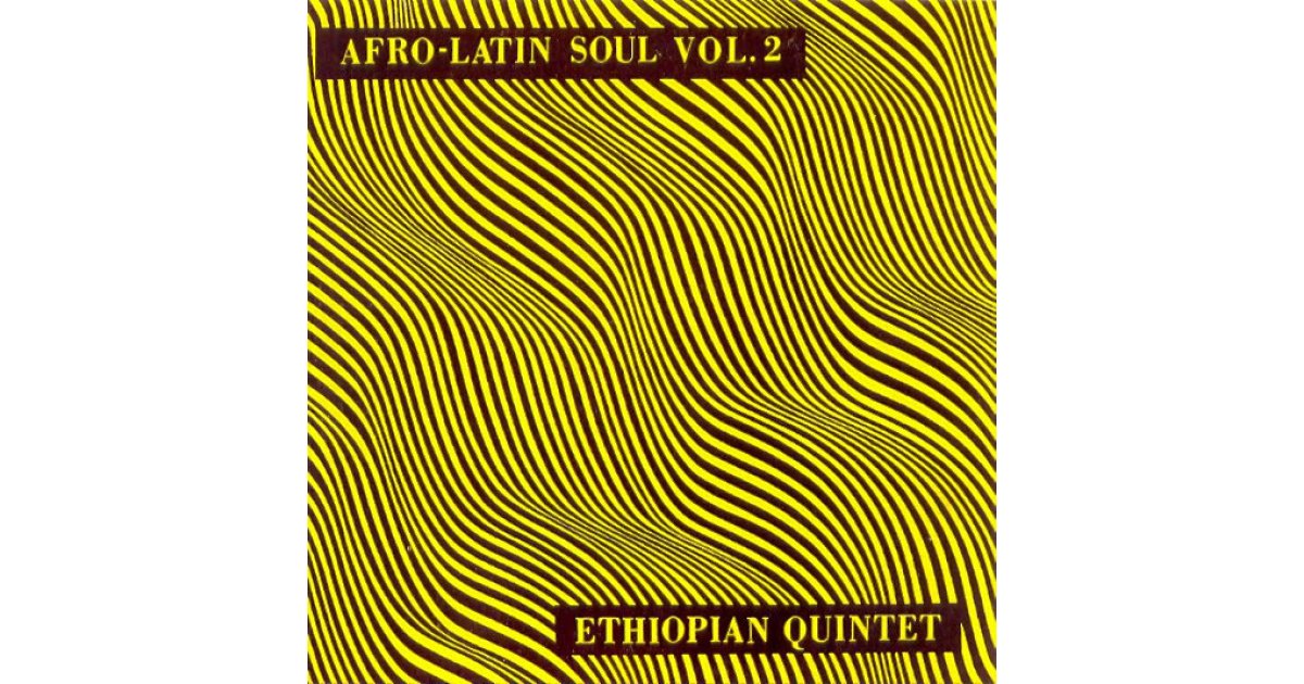 Afro-Latin Soul Vol. 2, Mulatu Astatke & His Ethiopian