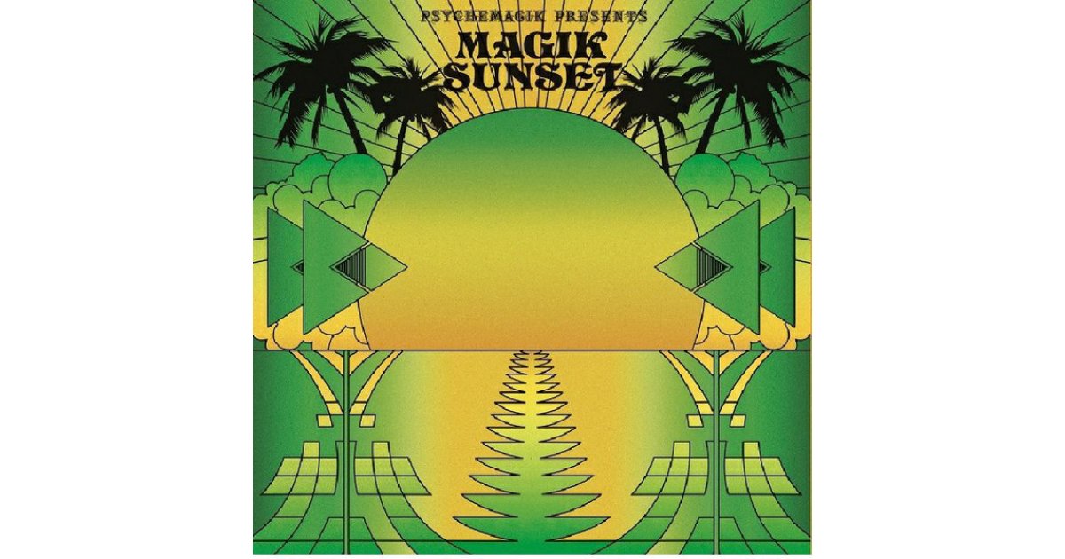 Magik Sunset Part 2, Psychemagik – LP – Music Mania Records – Ghent