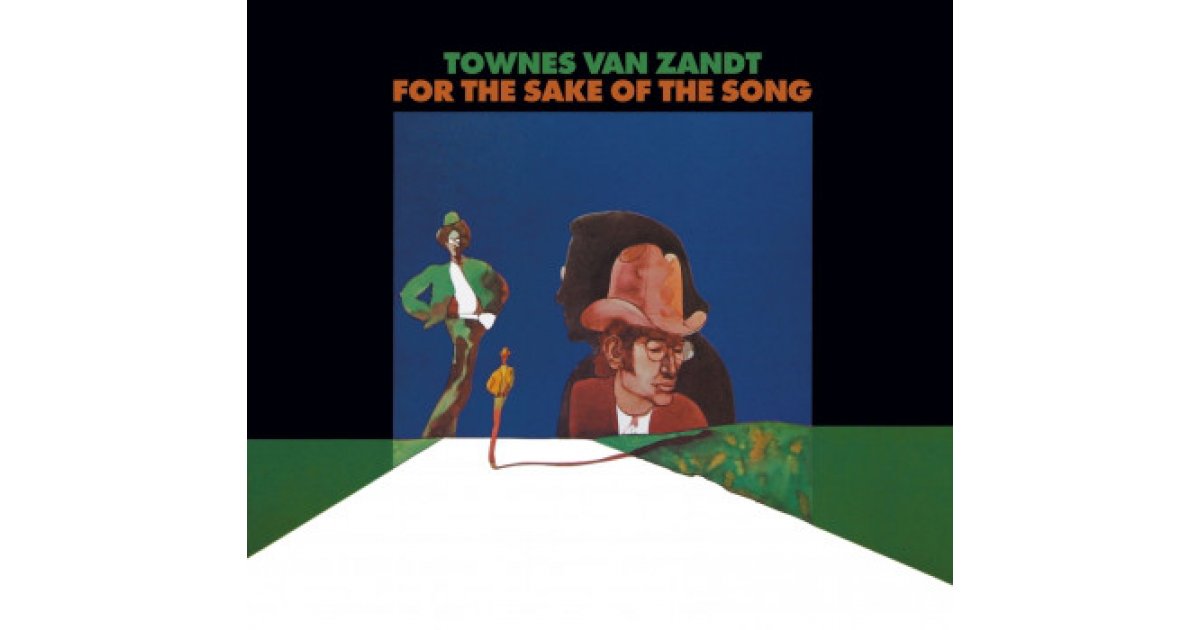 For the sake of the song townes van zandt lp music mania records