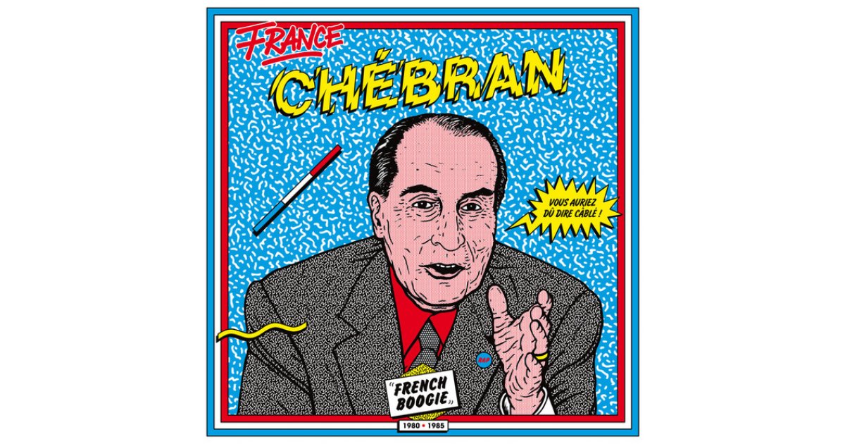 France Chébran - French Boogie 1981-1985, Various – LP – Music Mania ...