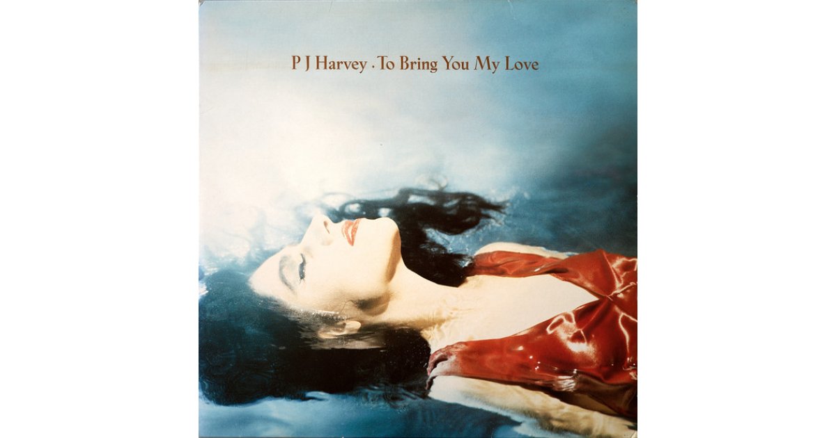 To Bring You My Love, PJ Harvey – LP – Music Mania Records
