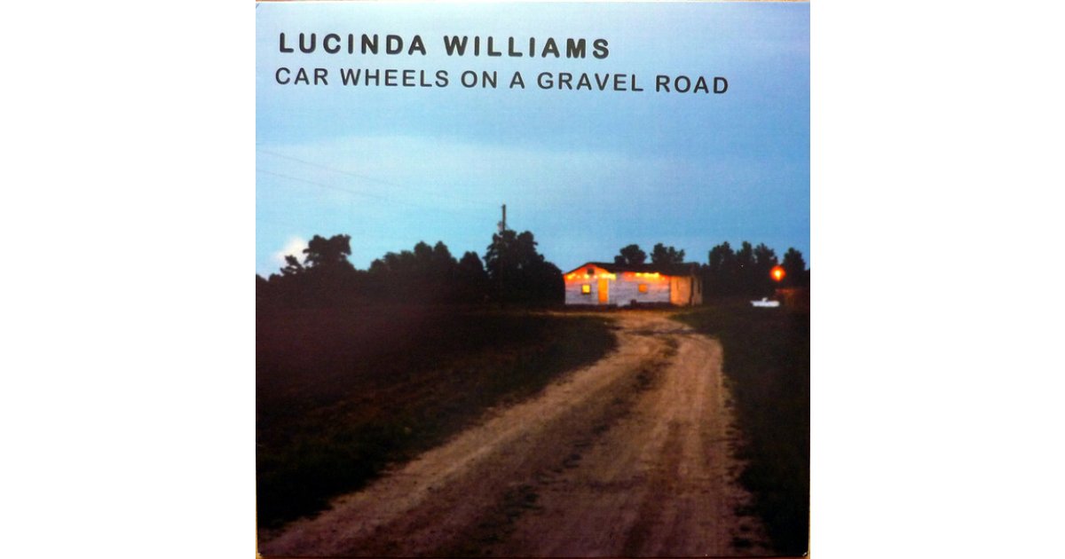 Car Wheels On A Gravel Road, Lucinda Williams LP Music Mania